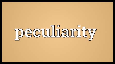 peculiarity meaning